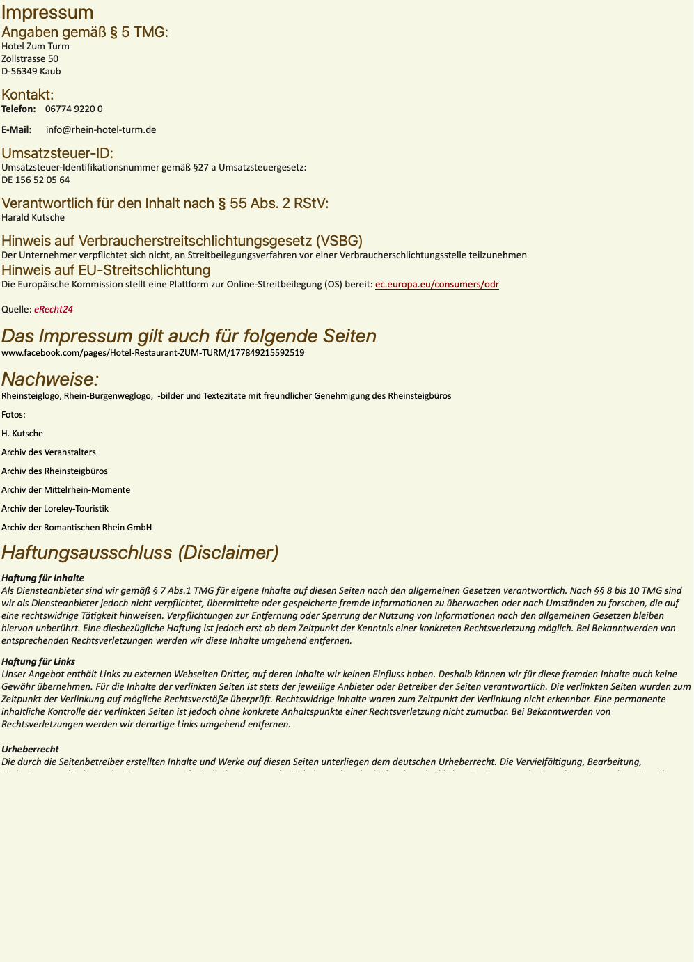 Impressum
Angaben gemäß § 5 TMG:
Hotel Zum Turm
Zo